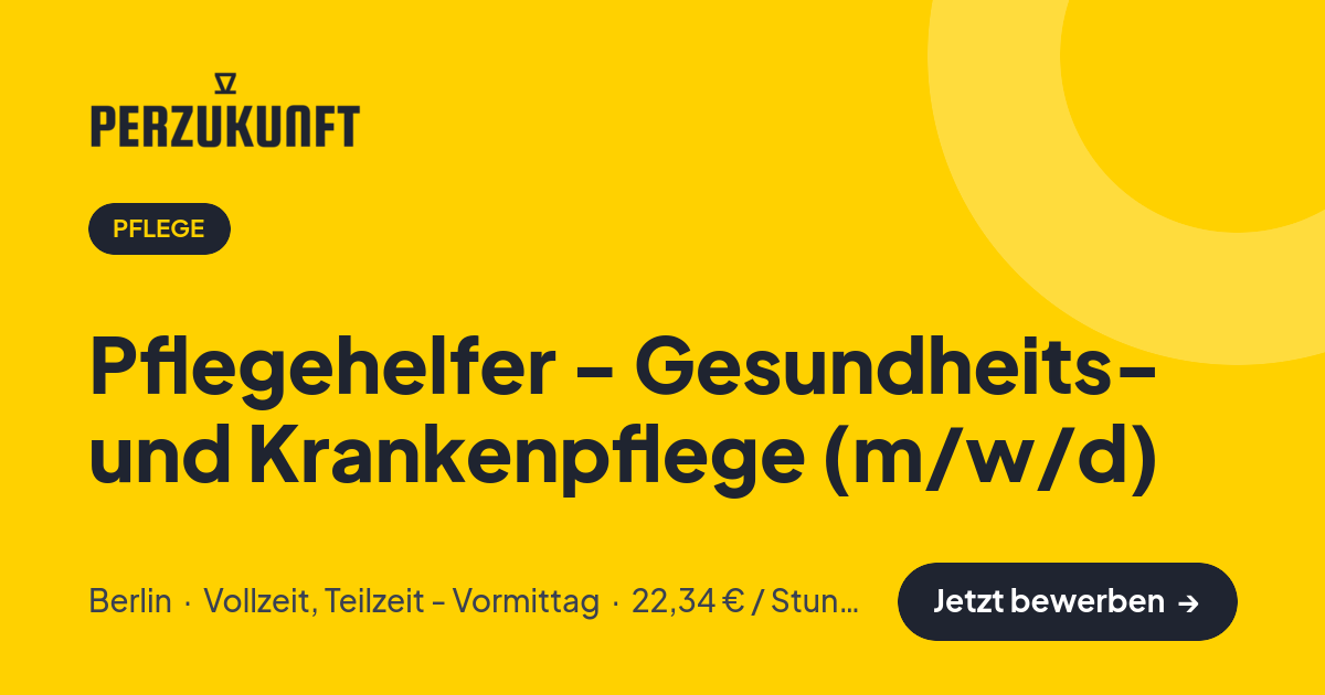 Stellenangebot: Pflegehelfer - Gesundheits- und Krankenpflege (m/w/d) – Pflege Jobs in Berlin – perZukunft