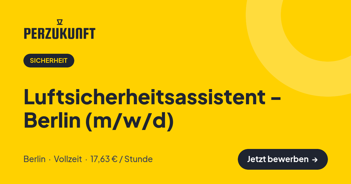 Stellenangebot: Luftsicherheitsassistent - Berlin (m/w/d) – Sicherheit Jobs in Berlin – perZukunft