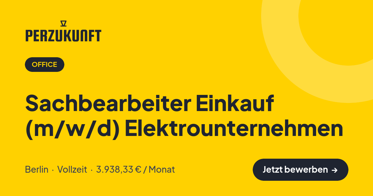 Stellenangebot: Sachbearbeiter Einkauf (m/w/d) Elektrounternehmen – Office Jobs in Berlin – perZukunft