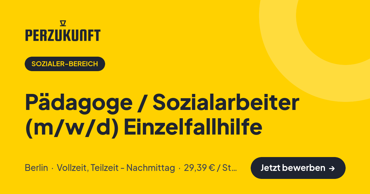 Stellenangebot: Pädagoge / Sozialarbeiter (m/w/d) Einzelfallhilfe – Sozialer-Bereich Jobs in Berlin – perZukunft