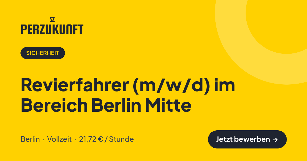 Stellenangebot: Revierfahrer (m/w/d) im Bereich Berlin Mitte – Sicherheit Jobs in Berlin – perZukunft