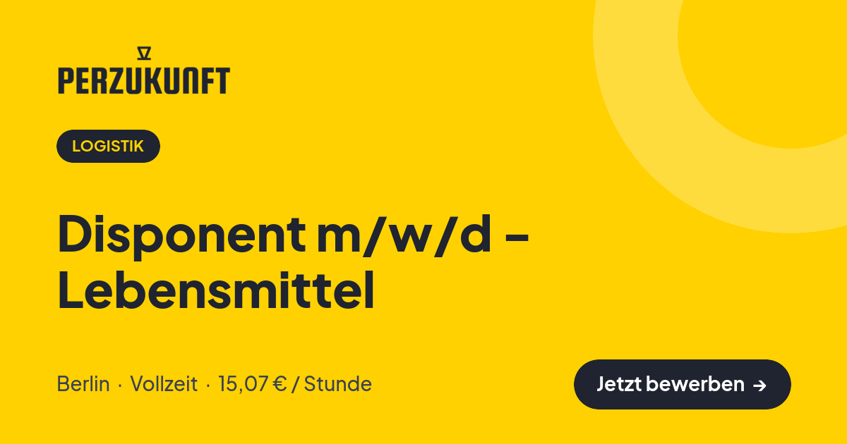 Stellenangebot: Disponent m/w/d - Lebensmittel – Logistik Jobs in Berlin – perZukunft