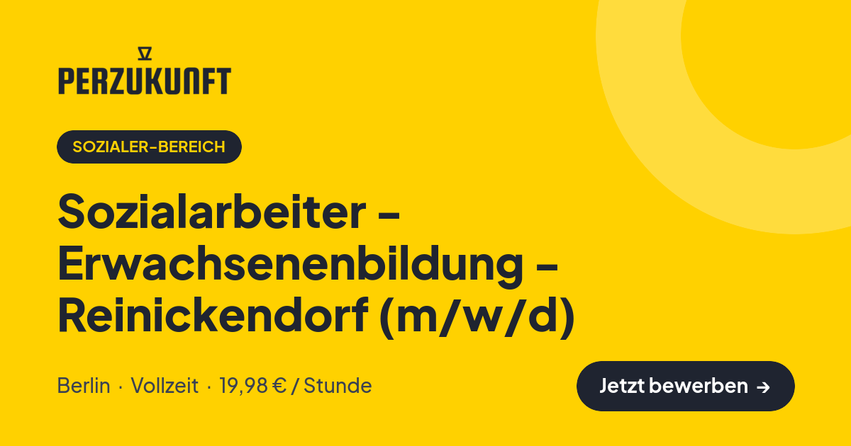 Stellenangebot: Sozialarbeiter - Erwachsenenbildung - Reinickendorf (m/w/d) – Sozialer-Bereich Jobs in Berlin – perZukunft