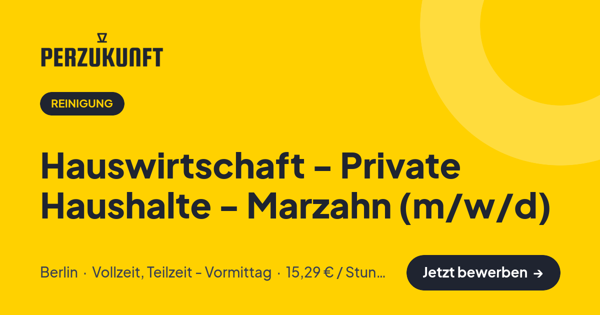 Stellenangebot: Hauswirtschaft - Private Haushalte - Marzahn (m/w/d) – Reinigung Jobs in Berlin – perZukunft