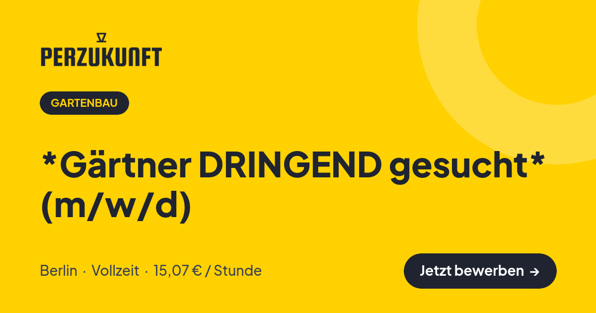 Stellenangebot: *Gärtner DRINGEND gesucht* (m/w/d) – Gartenbau Jobs in Berlin – perZukunft