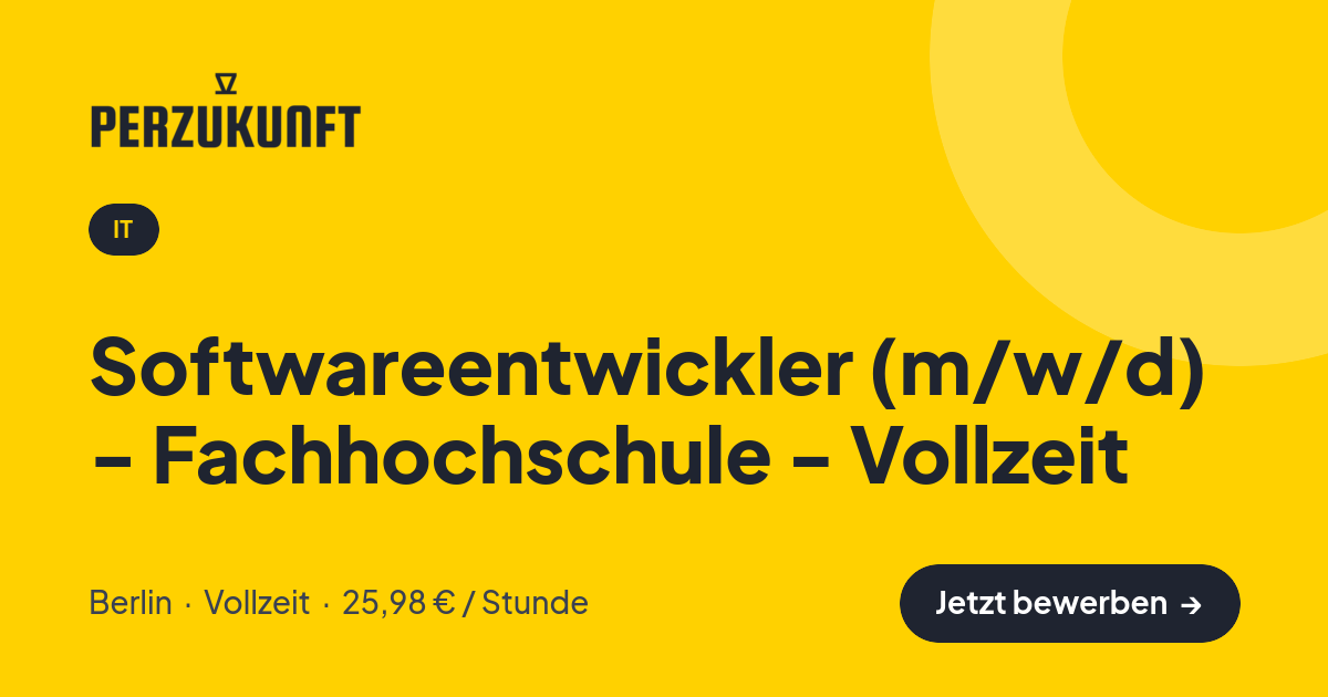 Stellenangebot: Softwareentwickler (m/w/d) - Fachhochschule - Vollzeit – IT Jobs in Berlin – perZukunft