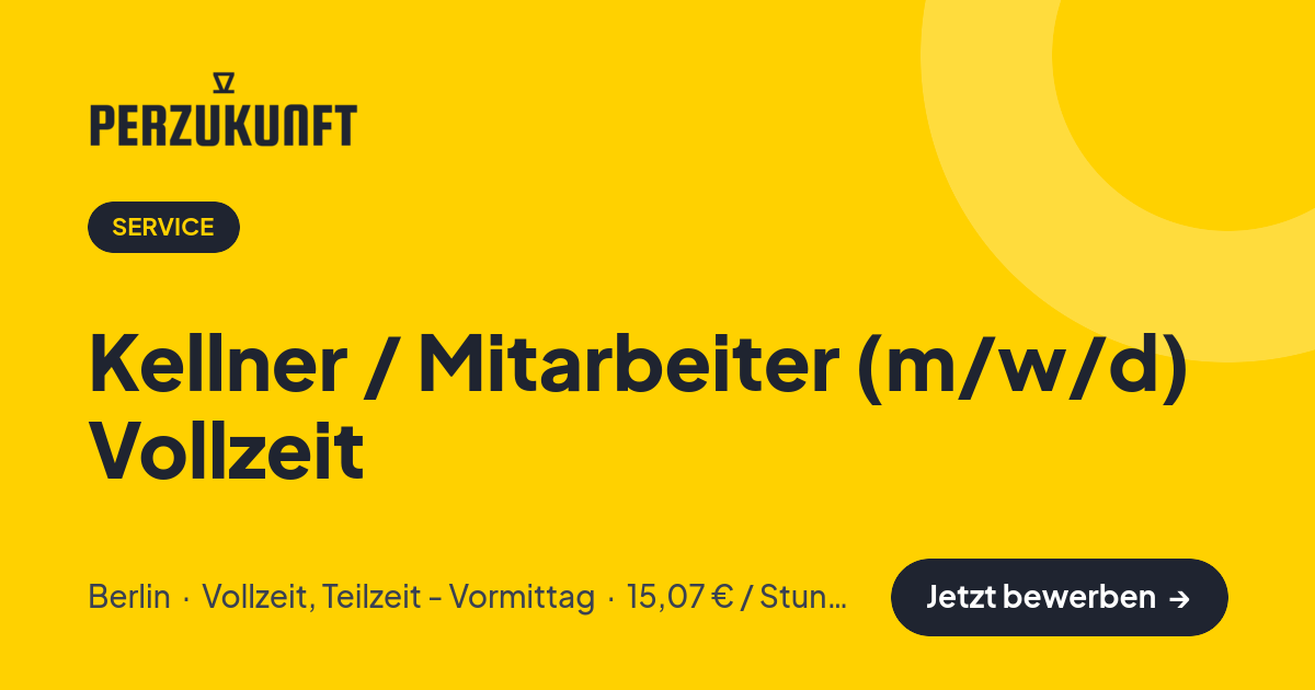 Stellenangebot: Kellner / Mitarbeiter (m/w/d) Vollzeit – Service Jobs in Berlin – perZukunft