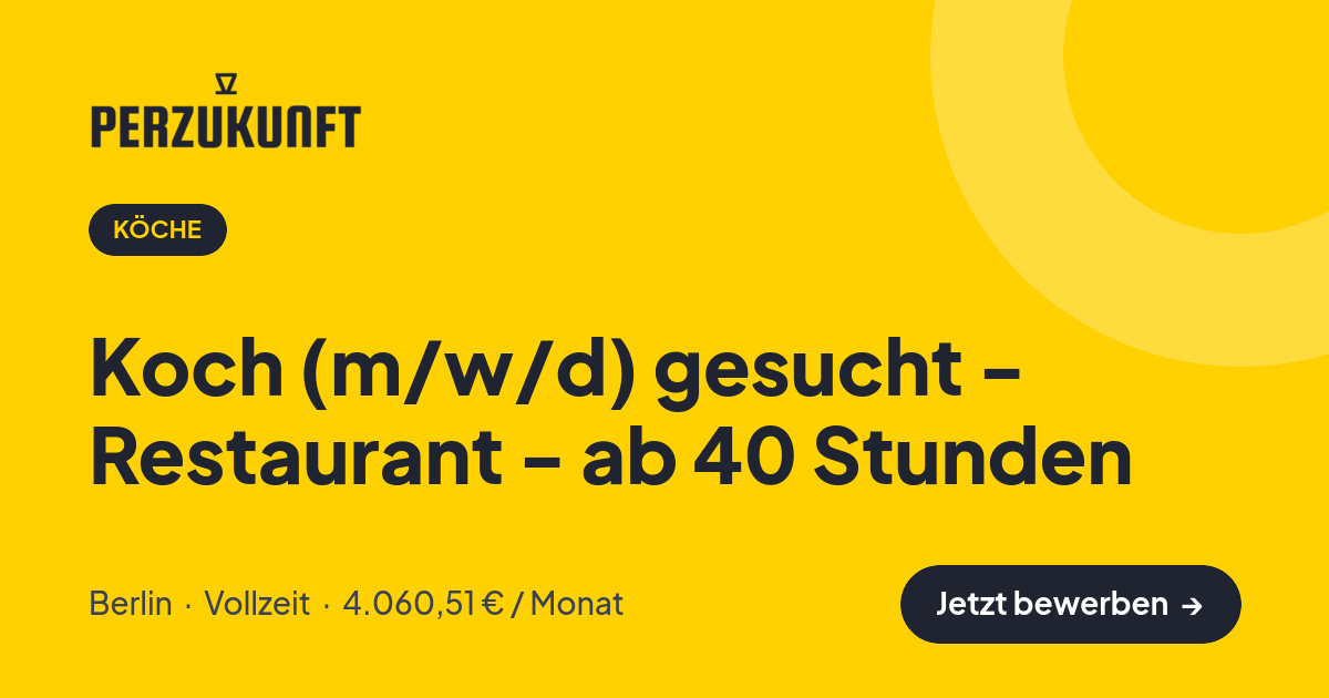 Stellenangebot: Koch (m/w/d) gesucht - Restaurant - ab 40 Stunden – Köche Jobs in Berlin – perZukunft