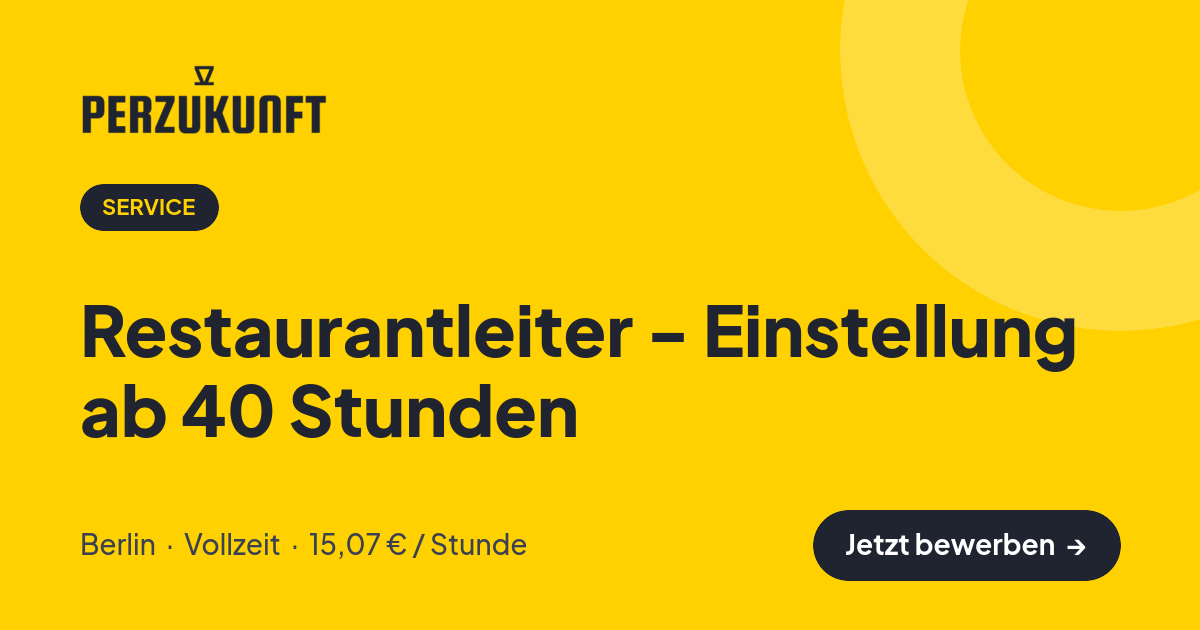 Stellenangebot: Restaurantleiter - Einstellung ab 40 Stunden – Service Jobs in Berlin – perZukunft