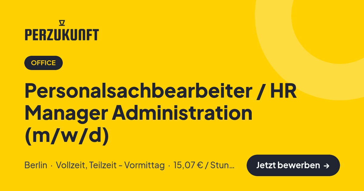 Stellenangebot: Personalsachbearbeiter / HR Manager Administration (m/w/d) – Office Jobs in Berlin – perZukunft