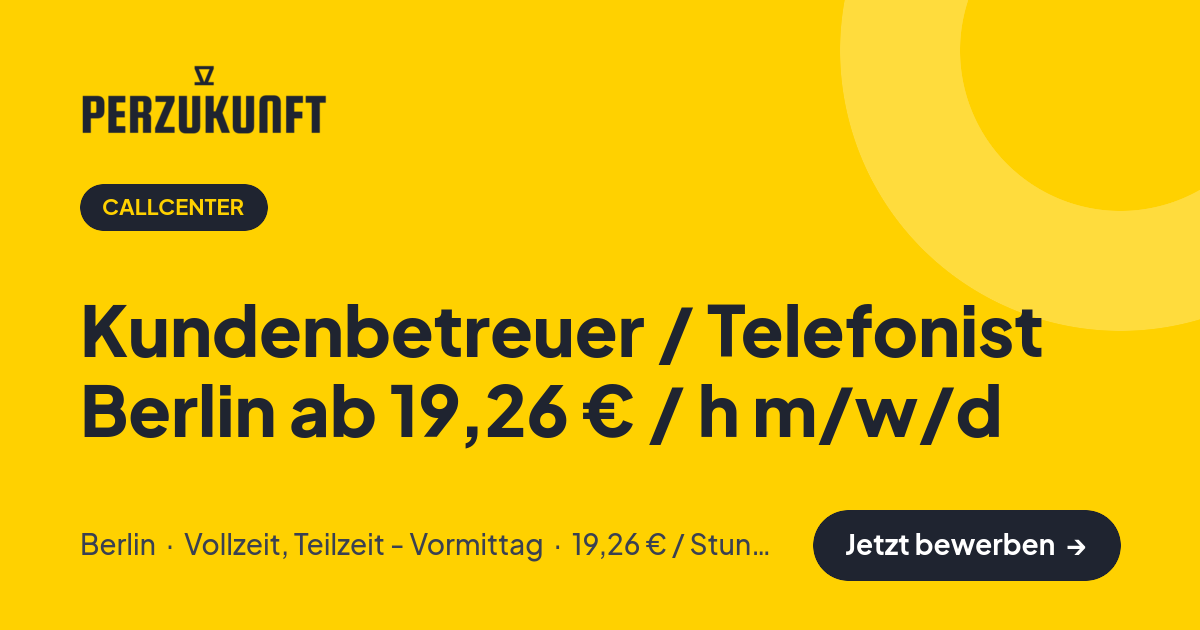 Stellenangebot: Kundenbetreuer / Telefonist Berlin ab 19,26 € / h m/w/d – Callcenter Jobs in Berlin – perZukunft