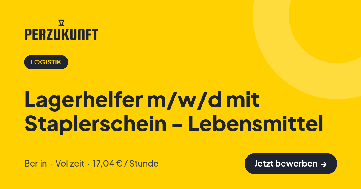 Stellenangebot: Lagerhelfer m/w/d mit Staplerschein - Lebensmittel – Logistik Jobs in Berlin – perZukunft