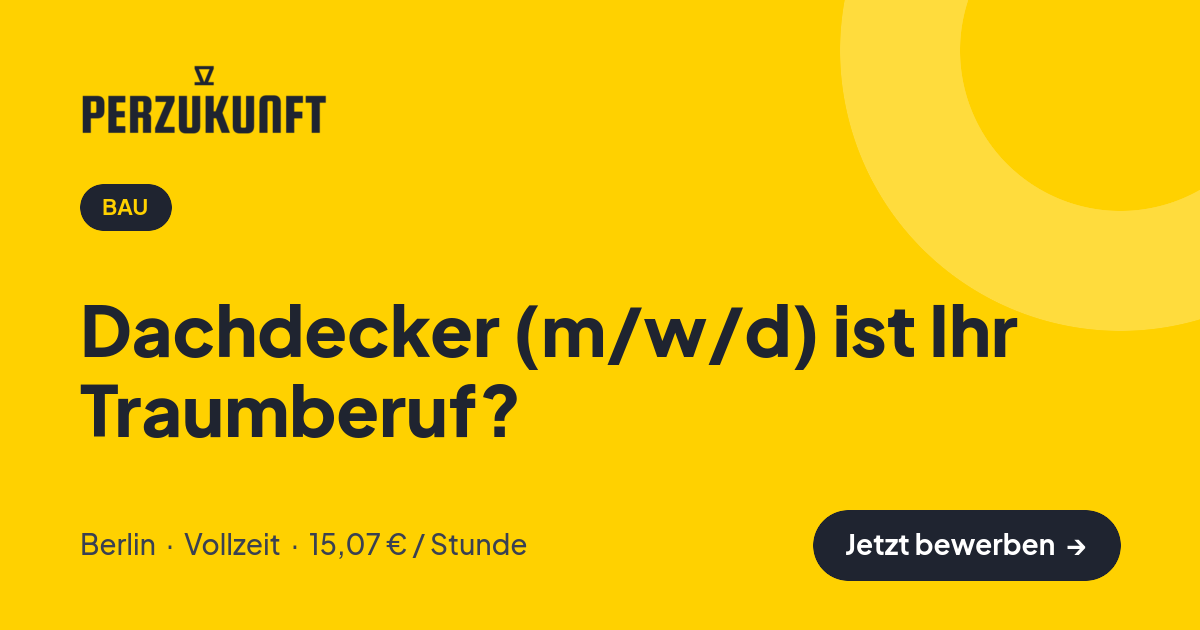 Stellenangebot: Dachdecker (m/w/d) ist Ihr Traumberuf? – Bau Jobs in Berlin – perZukunft