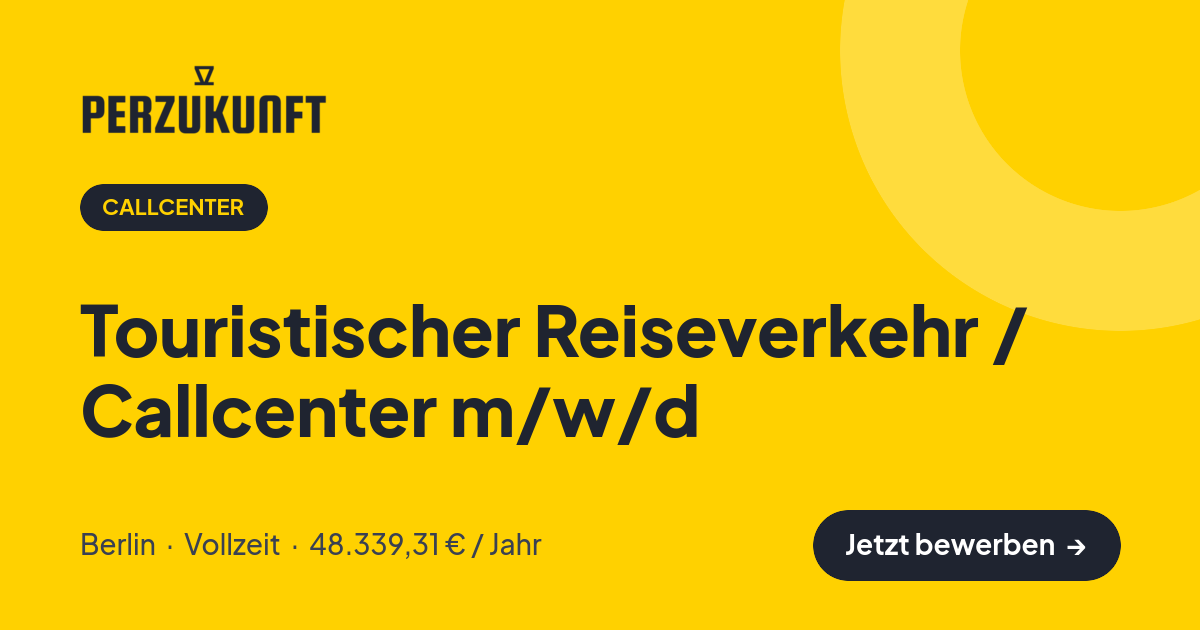 Stellenangebot: Touristischer Reiseverkehr / Callcenter m/w/d – Callcenter Jobs in Berlin – perZukunft
