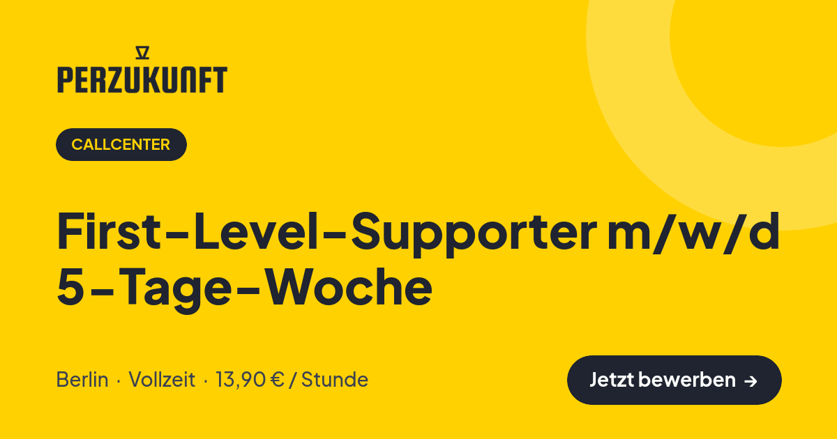 Stellenangebot: First-Level-Supporter m/w/d 5-Tage-Woche – Callcenter Jobs in Berlin – perZukunft