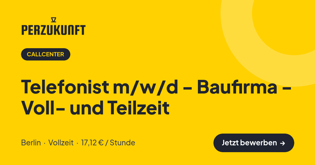 Stellenangebot: Telefonist m/w/d - Baufirma - Voll- und Teilzeit – Callcenter Jobs in Berlin – perZukunft