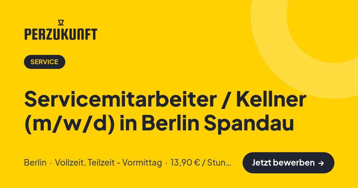 Stellenangebot: Servicemitarbeiter / Kellner (m/w/d) in Berlin Spandau – Service Jobs in Berlin – perZukunft