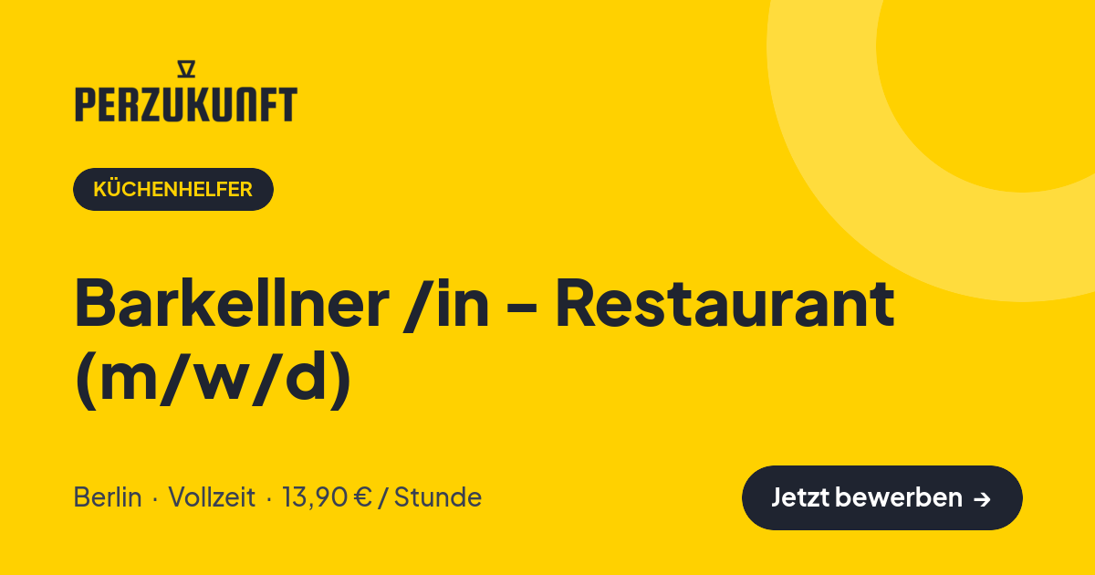 Stellenangebot: Barkellner /in - Restaurant (m/w/d) – Küchenhelfer Jobs in Berlin – perZukunft