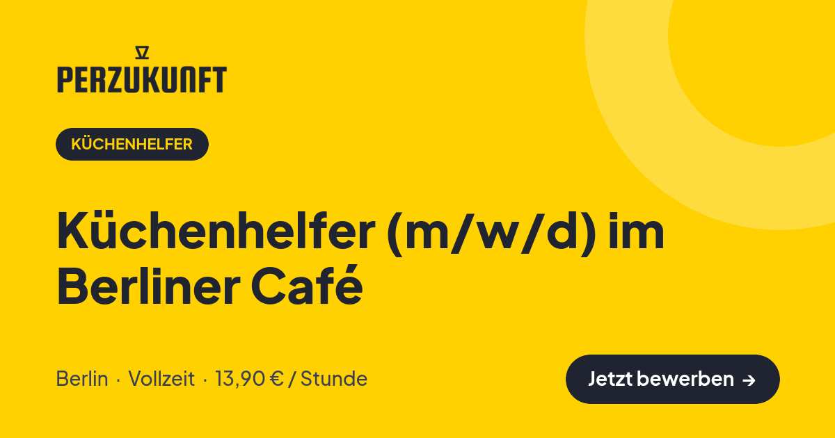 Stellenangebot: Küchenhelfer (m/w/d) im Berliner Café – Küchenhelfer Jobs in Berlin – perZukunft