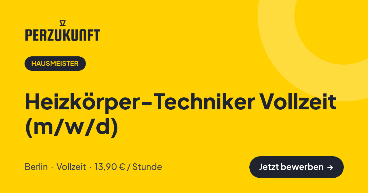 Stellenangebot: Heizkörper-Techniker Vollzeit (m/w/d) – Hausmeister Jobs in Berlin – perZukunft