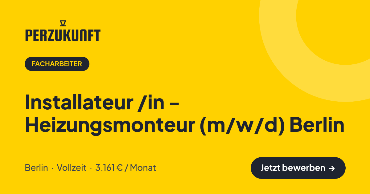 Stellenangebot: Installateur /in - Heizungsmonteur (m/w/d) Berlin – Facharbeiter Jobs in Berlin – perZukunft