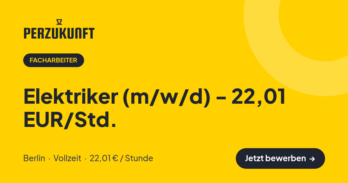 Stellenangebot: Elektriker (m/w/d) - 22,01 EUR/Std. – Facharbeiter Jobs in Berlin – perZukunft