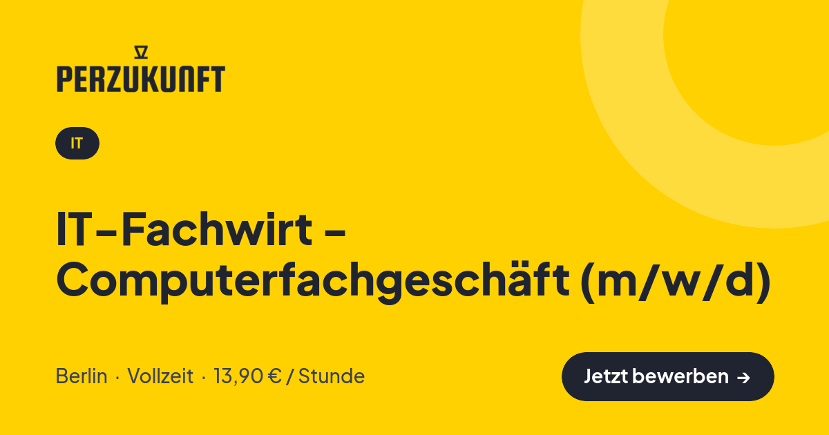 Stellenangebot: IT-Fachwirt - Computerfachgeschäft (m/w/d) – IT Jobs in Berlin – perZukunft