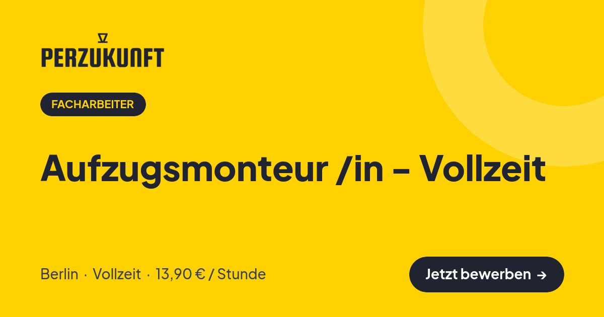 Stellenangebot: Aufzugsmonteur /in - Vollzeit – Facharbeiter Jobs in Berlin – perZukunft