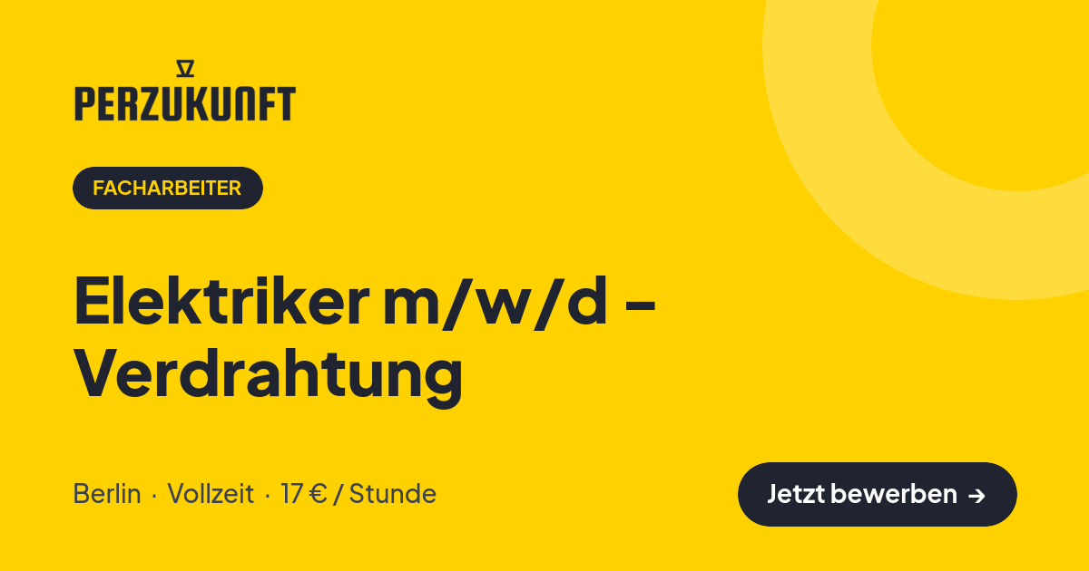 Stellenangebot: Elektriker m/w/d - Verdrahtung – Facharbeiter Jobs in Berlin – perZukunft