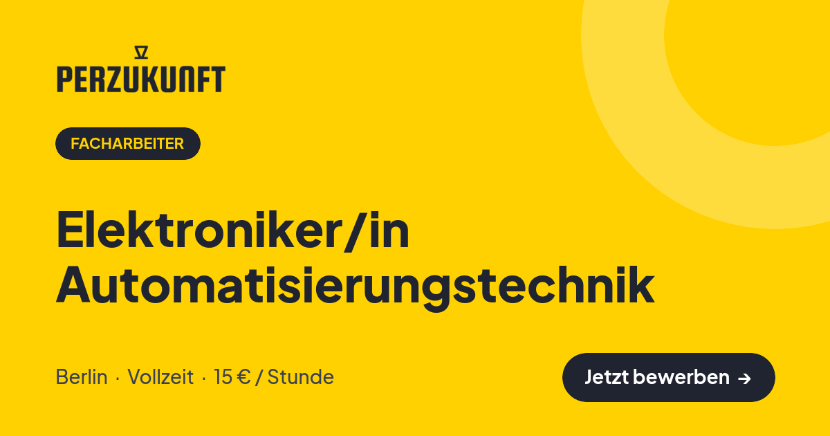 Stellenangebot: Elektroniker/in Automatisierungstechnik – Facharbeiter Jobs in Berlin – perZukunft