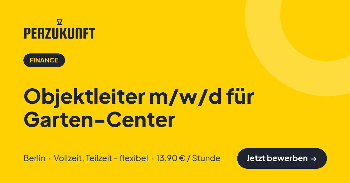 Stellenangebot: Objektleiter m/w/d für Garten-Center – Finance Jobs in Berlin – perZukunft