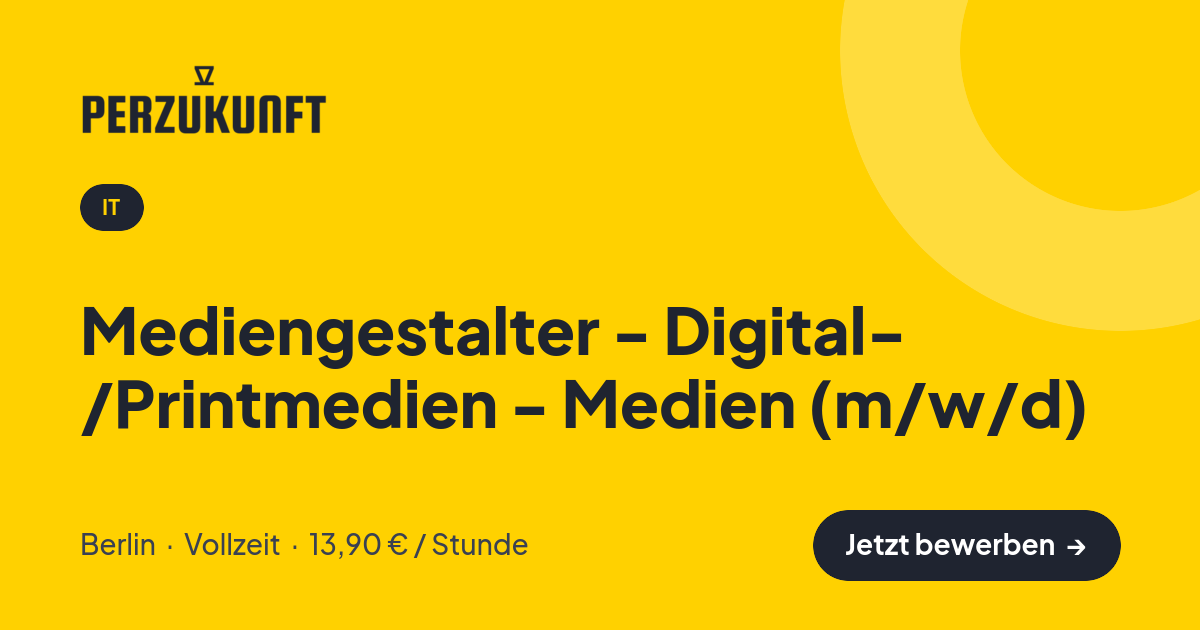 Stellenangebot: Mediengestalter - Digital- /Printmedien - Medien (m/w/d) – IT Jobs in Berlin – perZukunft