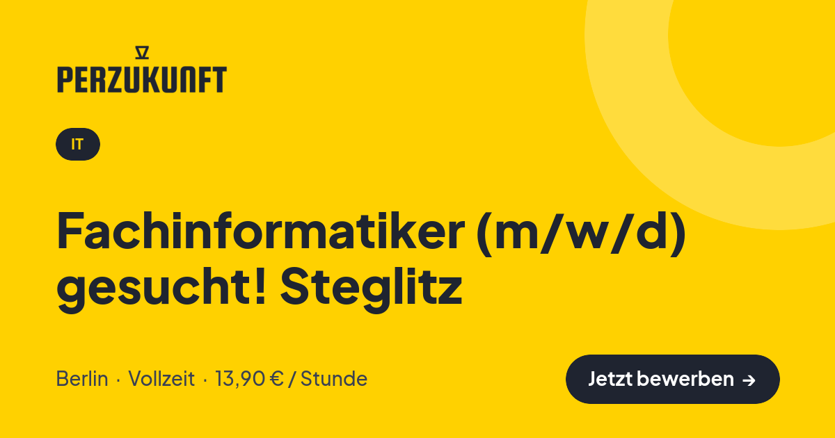 Stellenangebot: Fachinformatiker (m/w/d) gesucht! Steglitz – IT Jobs in Berlin – perZukunft