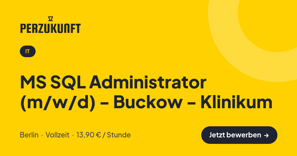 Stellenangebot: MS SQL Administrator (m/w/d) - Buckow - Klinikum – IT Jobs in Berlin – perZukunft