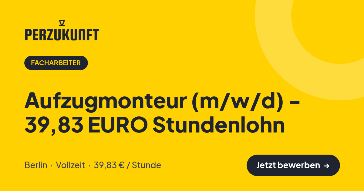 Stellenangebot: Aufzugmonteur (m/w/d) - 39,83 EURO Stundenlohn – Facharbeiter Jobs in Berlin – perZukunft