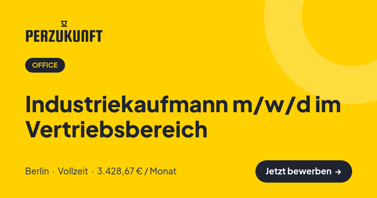 Stellenangebot: Industriekaufmann m/w/d im Vertriebsbereich – Office Jobs in Berlin – perZukunft