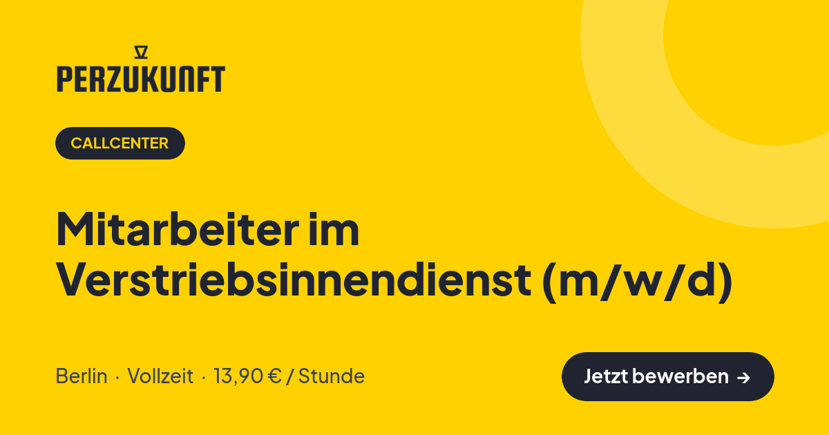 Stellenangebot: Mitarbeiter im Verstriebsinnendienst (m/w/d) – Callcenter Jobs in Berlin – perZukunft