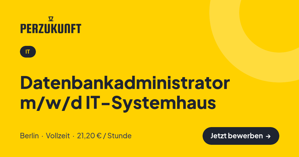 Stellenangebot: Datenbankadministrator m/w/d IT-Systemhaus – IT Jobs in Berlin – perZukunft