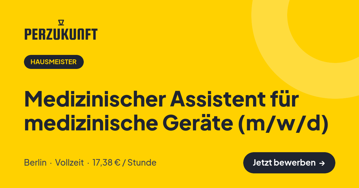 Stellenangebot: Medizinischer Assistent für medizinische Geräte (m/w/d) – Hausmeister Jobs in Berlin – perZukunft