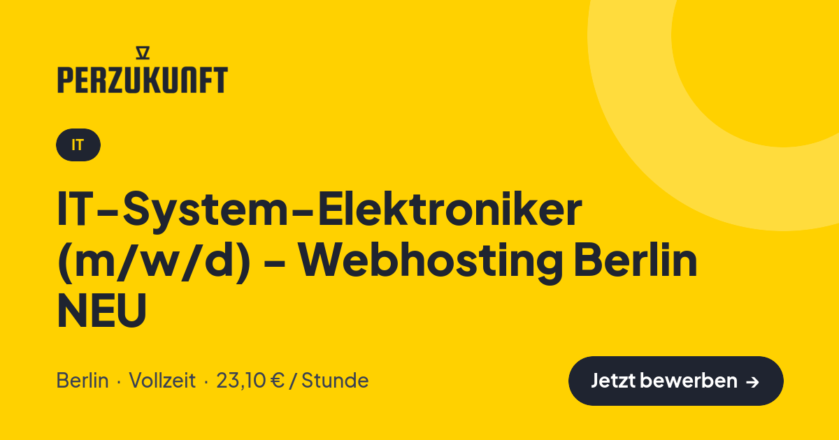 Stellenangebot: IT-System-Elektroniker (m/w/d) - Webhosting Berlin NEU – IT Jobs in Berlin – perZukunft