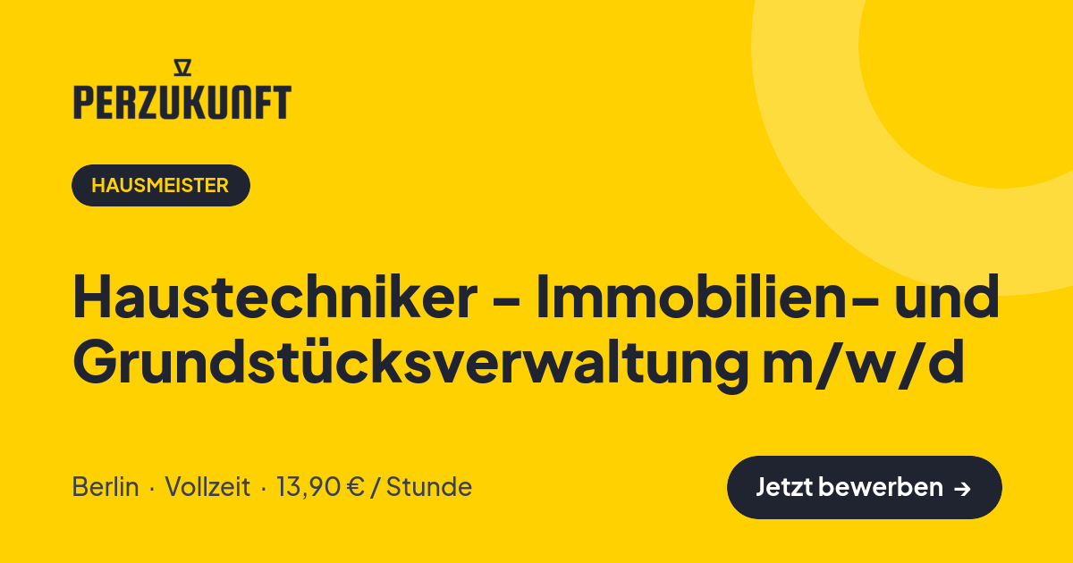 Stellenangebot: Haustechniker - Immobilien- und Grundstücksverwaltung m/w/d – Hausmeister Jobs in Berlin – perZukunft