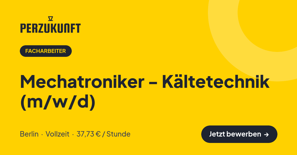 Stellenangebot: Mechatroniker - Kältetechnik (m/w/d) – Facharbeiter Jobs in Berlin – perZukunft