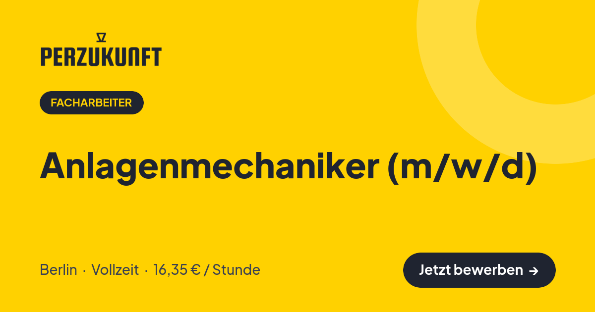 Stellenangebot: Anlagenmechaniker (m/w/d) – Facharbeiter Jobs in Berlin – perZukunft
