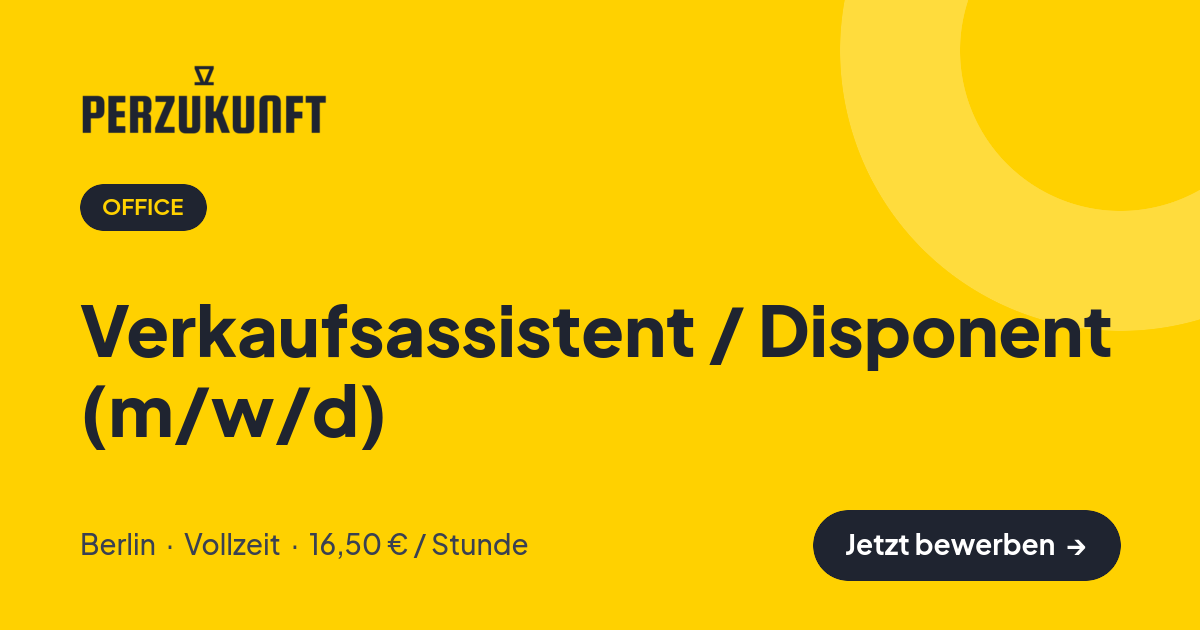 Stellenangebot: Verkaufsassistent / Disponent (m/w/d) – Office Jobs in Berlin – perZukunft