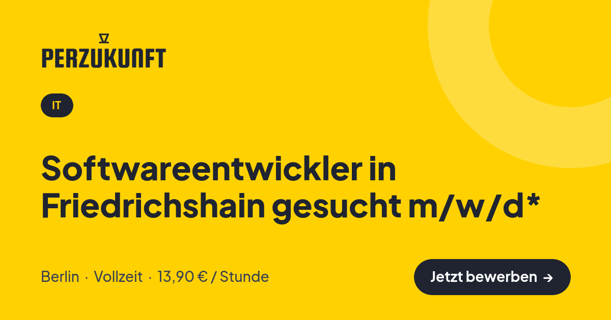 Stellenangebot: Softwareentwickler in Friedrichshain gesucht m/w/d* – IT Jobs in Berlin – perZukunft