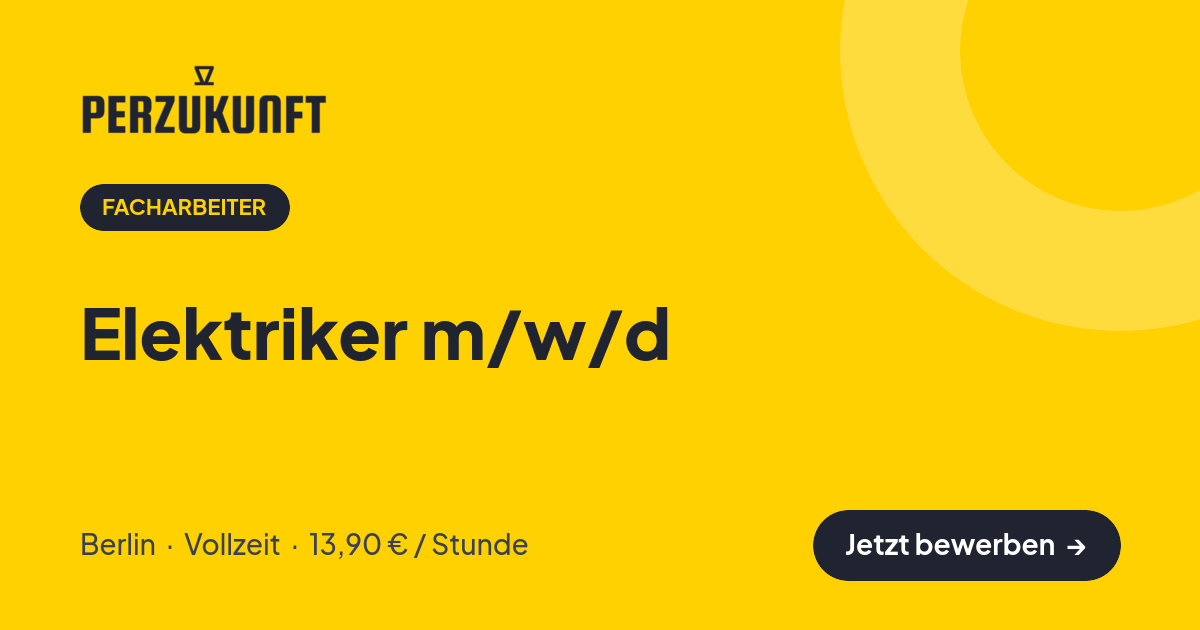 Stellenangebot: Elektriker m/w/d – Facharbeiter Jobs in Berlin – perZukunft