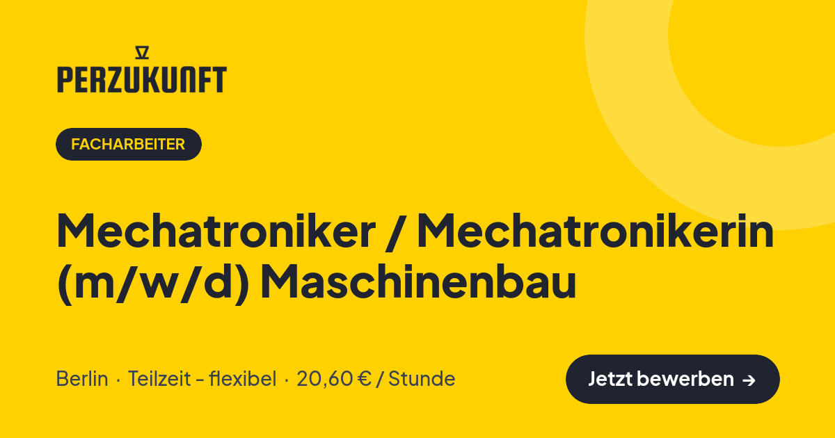 Stellenangebot: Mechatroniker / Mechatronikerin (m/w/d) Maschinenbau – Facharbeiter Jobs in Berlin – perZukunft