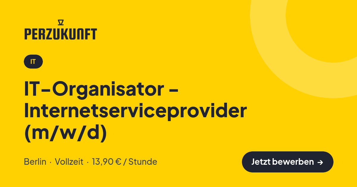 Stellenangebot: IT-Organisator - Internetserviceprovider (m/w/d) – IT Jobs in Berlin – perZukunft