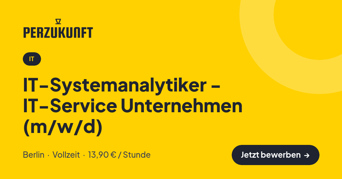 Stellenangebot: IT-Systemanalytiker - IT-Service Unternehmen (m/w/d) – IT Jobs in Berlin – perZukunft
