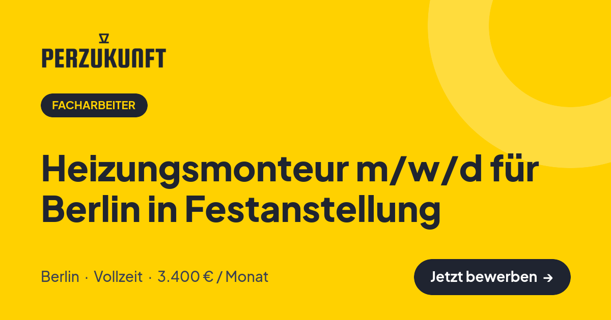 Stellenangebot: Heizungsmonteur m/w/d für Berlin in Festanstellung – Facharbeiter Jobs in Berlin – perZukunft